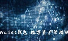 波场TPWallet钱包：数字资产管理的新选择