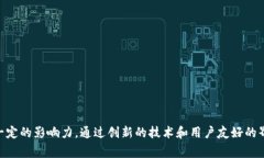 tpWallet成立于2021年，是一家专注于区块链技术和